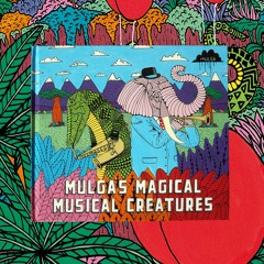 Mulga's Magical Musical Creatures