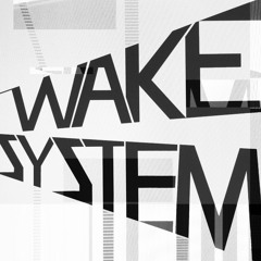 Wake System