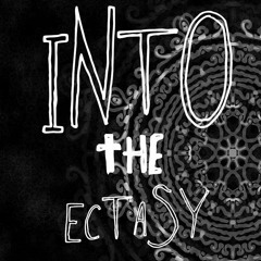 Into The Ectasy