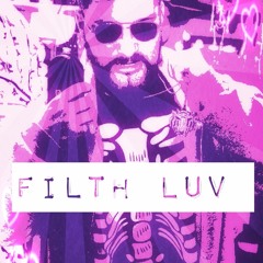 filthluv