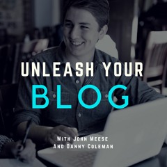 The Unleash Your Blog Podcast