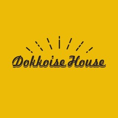 Dokkoise House