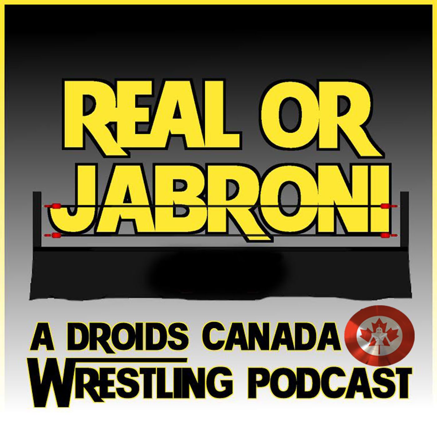 Real Or Jabroni Wrasslin' Podcast