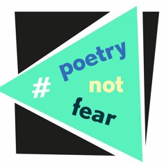 Spread poetry, not fear