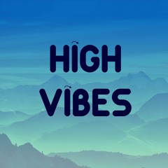 High Vibes
