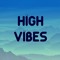 High Vibes