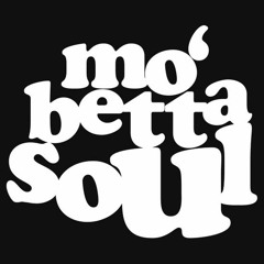 Mo' Betta Soul