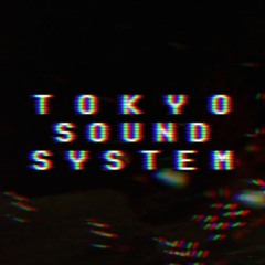 TOKYO SOUND SYSTEM