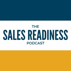 The Sales Readiness Podcast