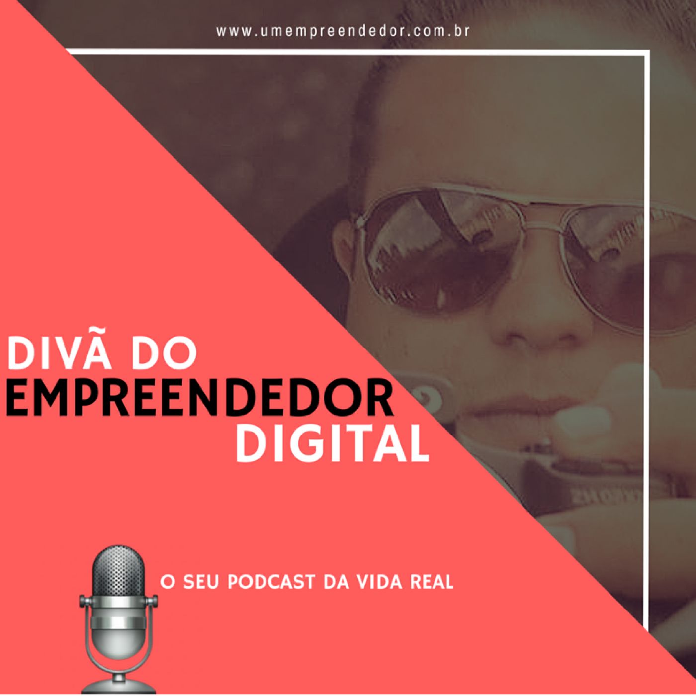Divã do Empreendedor Digital- o seu Podcast da vida real  