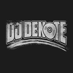 DJ DENOTE BRING YOU DEM CENOTE