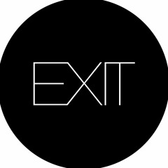 EXIT TO ENTER