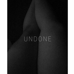 THE UNDONE