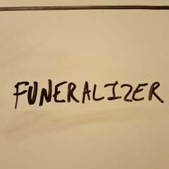 FUNERALIZER