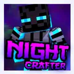 Nightcrafter™ / !