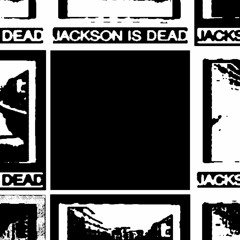 jackson-is-dead