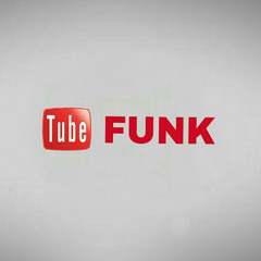 TUBE FUNK