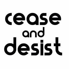 Stream Cease And Desist (UK) Music | Listen To Songs, Albums.