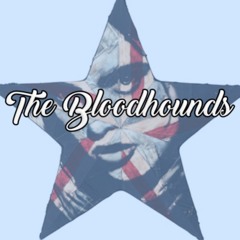 The Bloodhounds