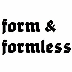 form & formless