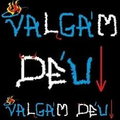 VALGA'M DÉU