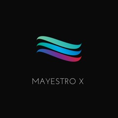 MAYESTRO x
