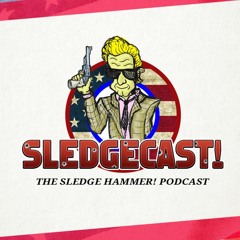 Stream Sledgecast: The Sledge Hammer! Podcast | Listen to podcast episodes  online for free on SoundCloud