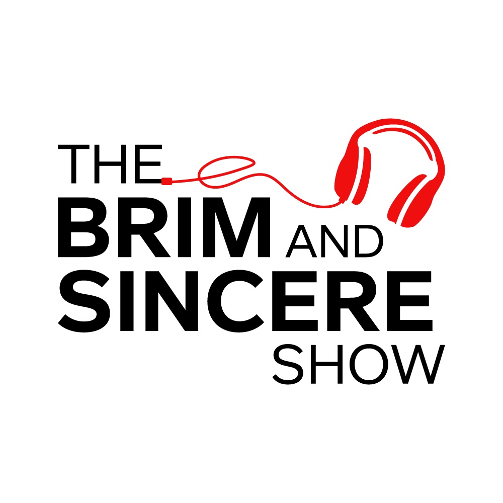 The Brim and Sincere Show