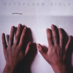 Ectoplasm Girls