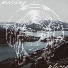 melting places
