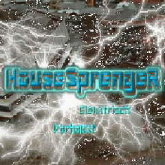 HouseSprengeR Verhakkt