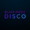 Black Magic Disco