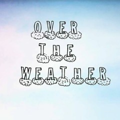 Over the Weather