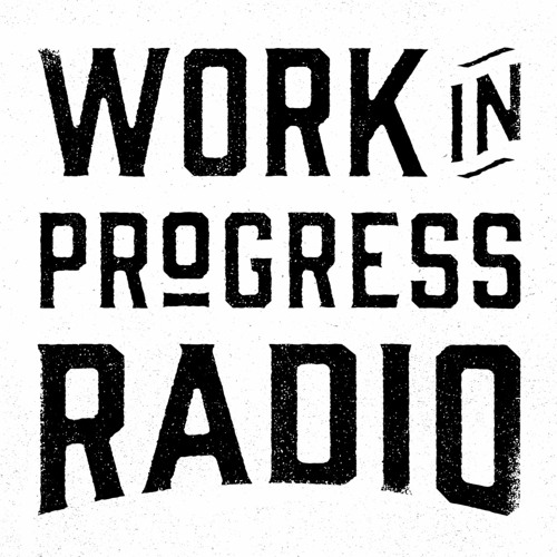 Stream Work in Progress Radio music | Listen to songs, albums, playlists  for free on SoundCloud