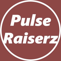 PulseRaiserz