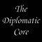 The Diplomatic Core