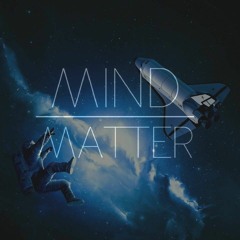 Mind 0ver Matter