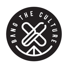 Bang The Culture