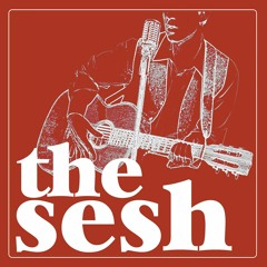 the sesh