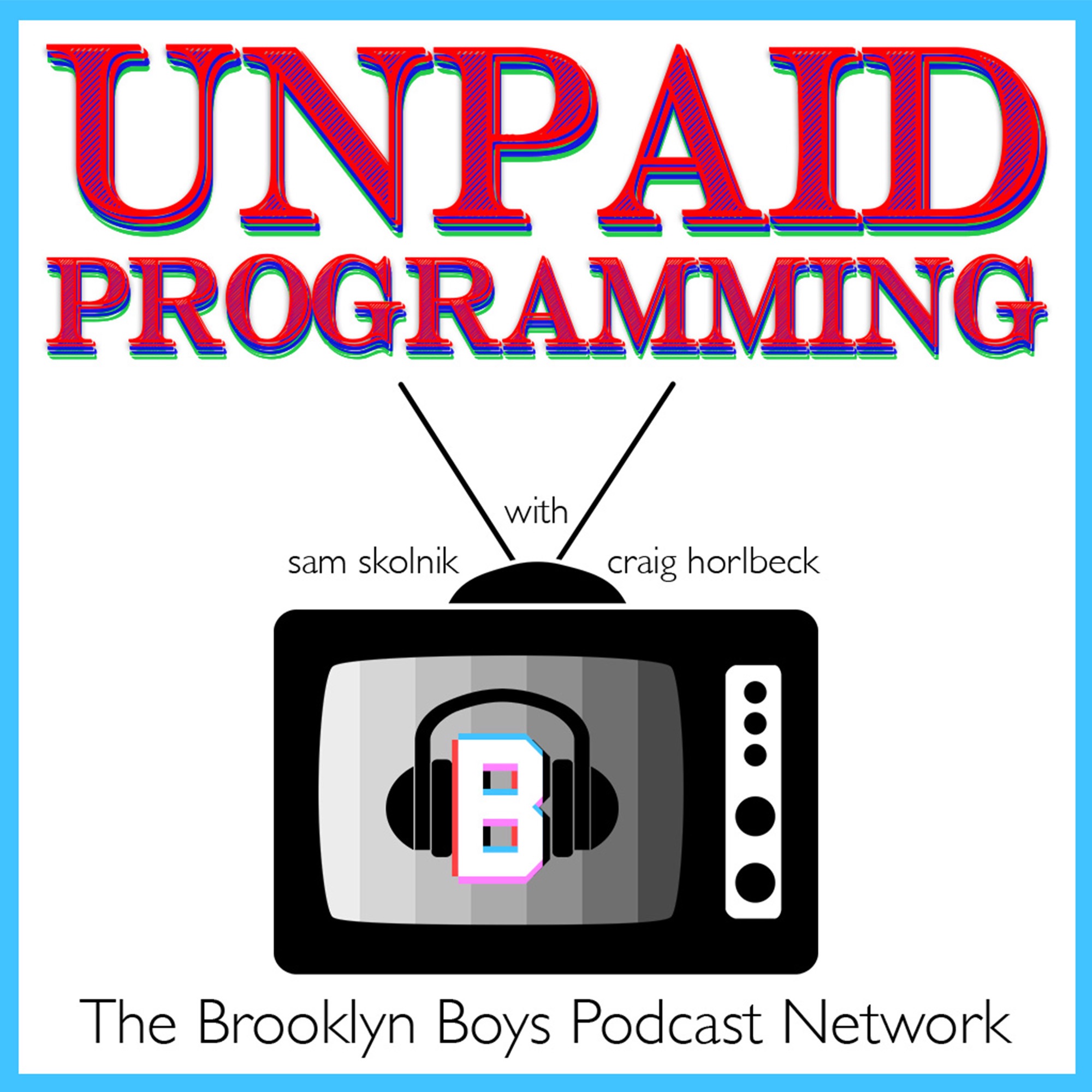 Unpaid Programming podcast artwork