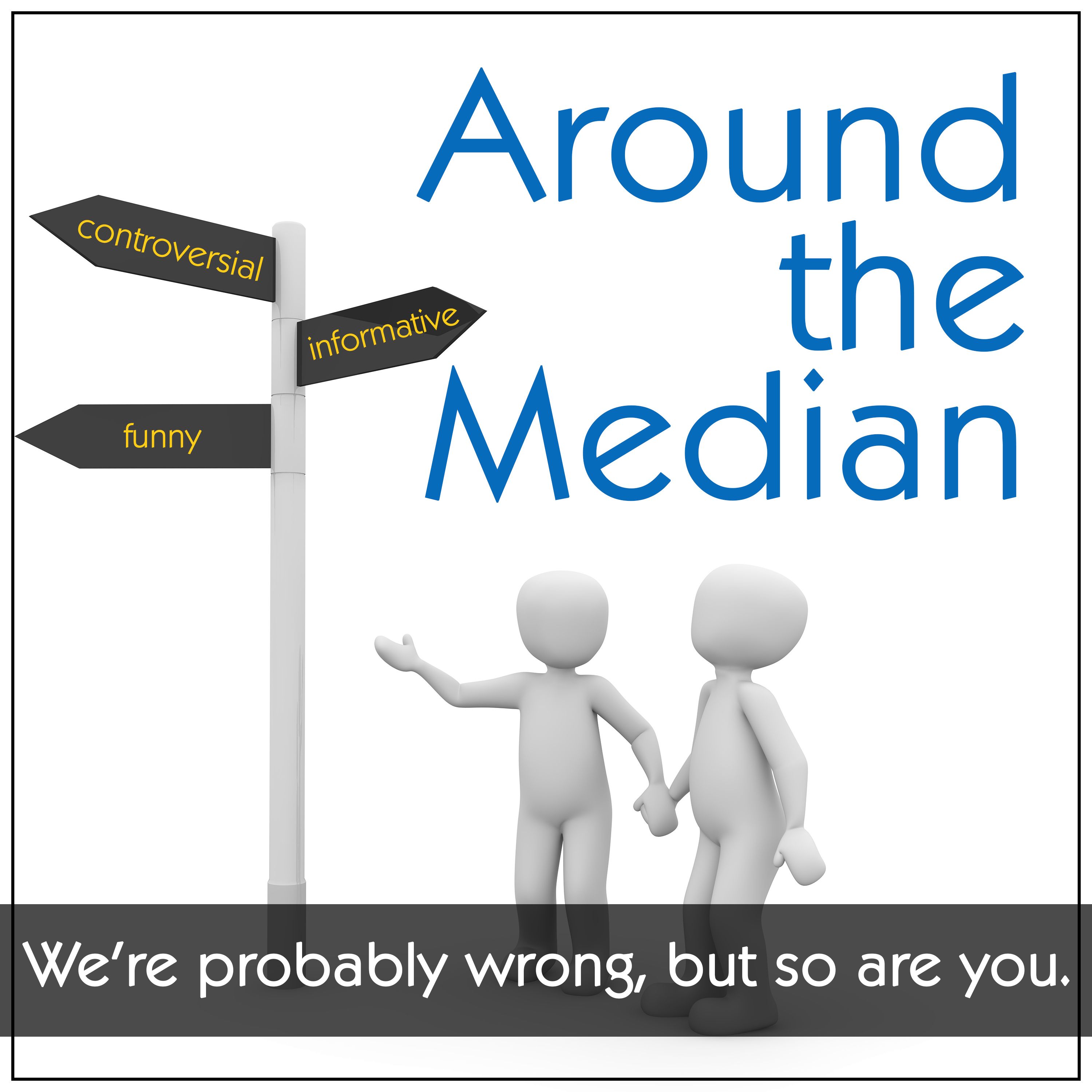 Around the Median