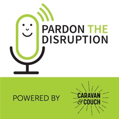Pardon the Disruption
