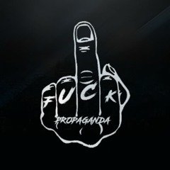 Fuck Propaganda