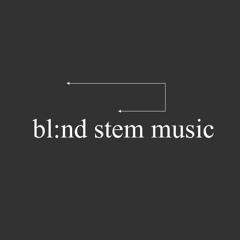 Bl:nd Stem Music