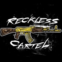 Reckless Cartel