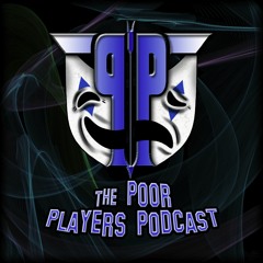 The Poor Players Podcast