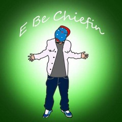 EBeChiefin