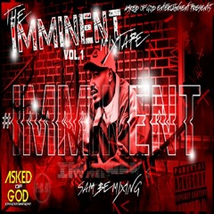 The #Imminent Mixtape Volume 1