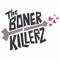 The Boner Killerz