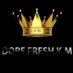 Dope Fresh King Musik